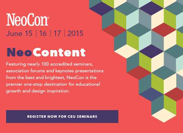 NeoCon 2015 - Register Now for CEU Seminars